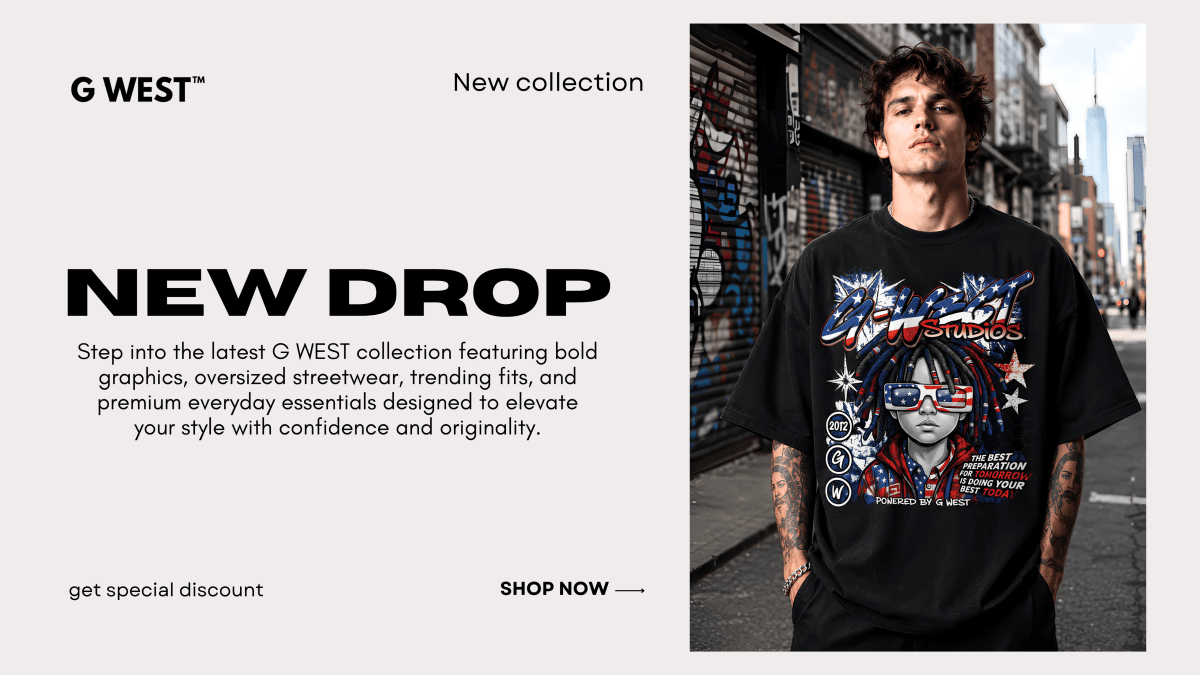New Drop Collection | Latest Streetwear Arrivals | G WEST - G West