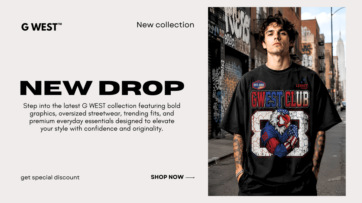 New Drop Collection – Latest Streetwear Styles by G WEST - G West