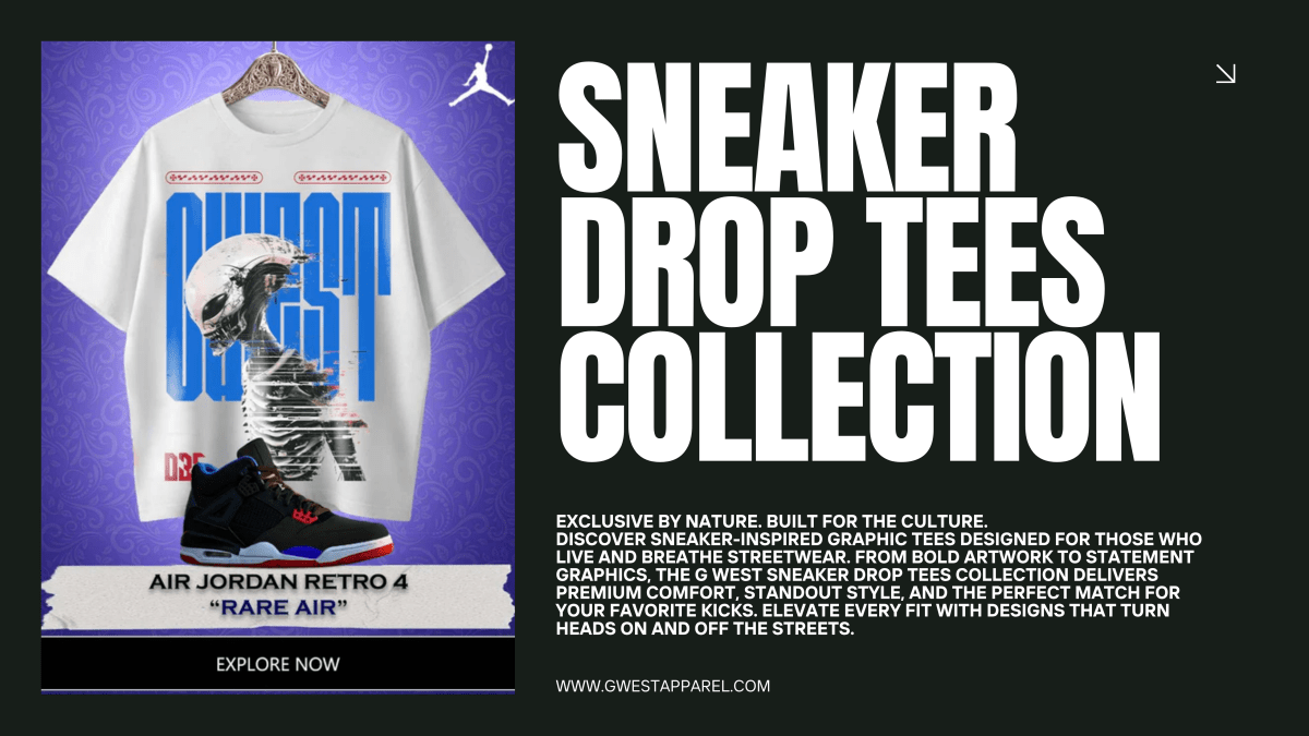 Sneaker Drop Tees Collection – Where Streetwear Meets Sneaker Culture - G West