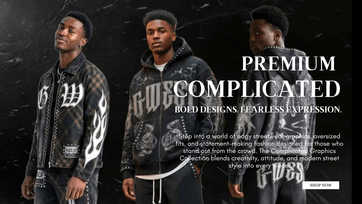 Complicated Graphics Collection – Bold Streetwear with Unique Style - G West