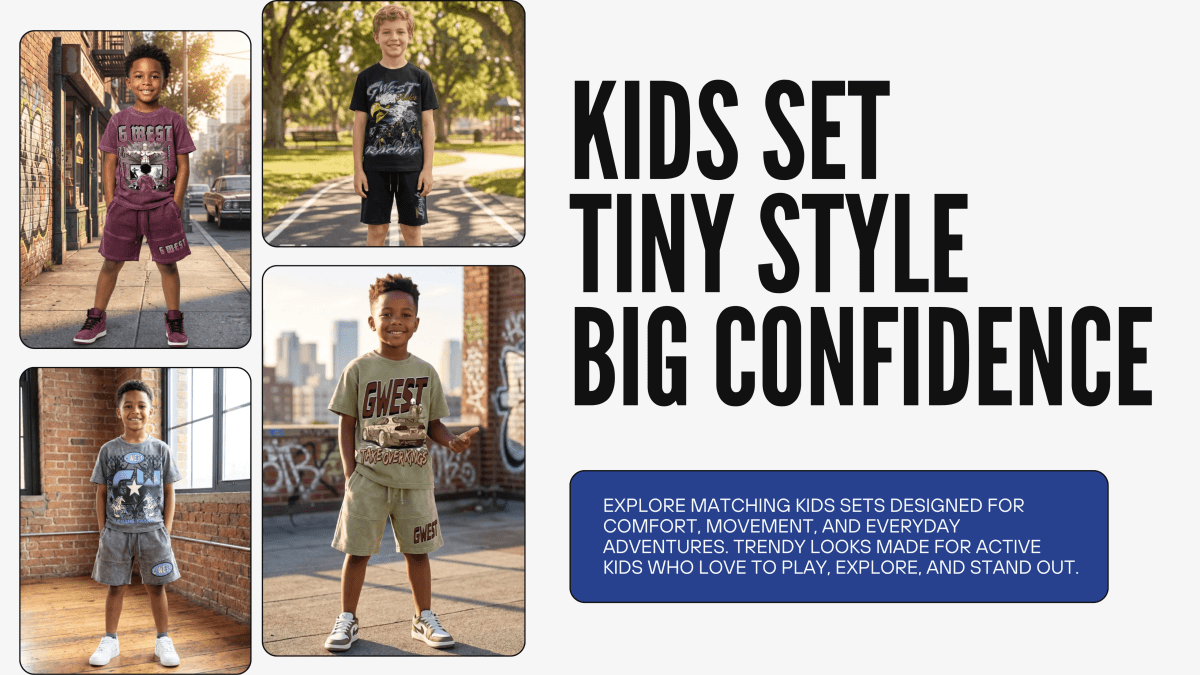 Kids Sets Collection: Stylish, Comfortable & Ready for Every Adventure - G West